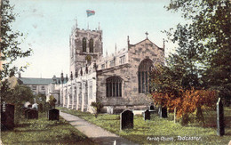 CPA Royaume Uni - Angleterre - Yorkshire - Tadcaster - Parish Church - The Wrench Series - Oblitérée Décembre 1907 - Other & Unclassified