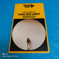 Walter Trobisch - Liebe Dich Selbst - Psychologie