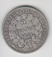 Francia, Republique Francaise. 2 Francs 1871 - 1870-1871 Regering Van Nationale Verdediging