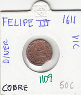 CRE1109 MONEDA ESPAÑA FELIPE III 1 DINER 1611 COBRE VIC - Monnaies Provinciales