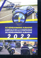 AC GENDARMERIE AUBAGNE AMICALE DE LA COMPAGNIE DE GENDARMERIE AUBAGNE 2022 - Agenda 2022 - COLLECTIF- LENFANT VANESSA - - Agende Non Usate