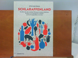 Schlaraffenland - Ein Buch über Die Tröstliche Wirkung Von Warmem Milchreis, Die Kunst, Ein Linsengericht Zu K - Humor