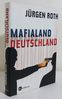 I109772 V Jurgen Roth - Mafialand Deutschland - Eichborn 2009 - Andere & Zonder Classificatie