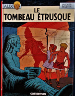 Jacques Martin - ALIX N° 8 - Le Tombeau Étrusque - Casterman - ( 1990 ) . - Alix
