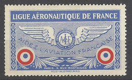 France   Vignette Ligue Aéronautique "Aidez L'aviation Française "    Neuf   ( *  )  B/ TB    Voir Scans    Soldé ! ! ! - Military Heritage