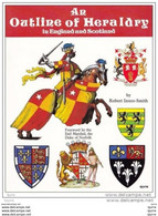 An Outline Of Heraldry In England And Scotland - Robert Innes-Smith - Autres & Non Classés