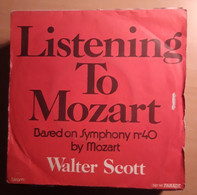 WALTER SCOTT; LISTENING TO MOZART, SEE MY LOVE - Classique