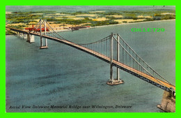 WILMINGTON, DE - AERIAL VIEW DELAWARE MEMORIAL BRIDGE - PUB. BY DEL MAR NEWS AGENCY - - Wilmington