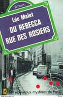 Léo Malet -Les Nouveaux Mystères De Paris -Du Rebecca Rue Des Rosiers - Leo Malet
