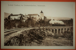 AUSTRIA- SCHLOSS THALBERG, DAMPFLOKOMOTIVE - Fürstenfeld