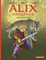 Alix Origines 1 L'enfance D'un Gaulois - Bourgne / Libessart - Casterman - EO 02/2019 - Neuf - Alix