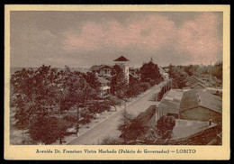 LOBITO - Avenida Dr. Francisco Vieira Machado.(Palácio Do Governador) ( Ed. Da Livraria Magalhães)  Carte Postale - Angola
