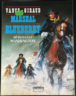 (481) Marschal Blueberry - Op Bevel Van Washington - Eerste Druk 1992 - 48 Blz. - Vance - Giraud - Blueberry