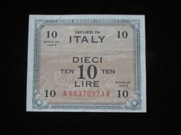 ITALIE - 10 Lire  Issued In ITALY - Allied Military Currency - Série 1943  **** EN ACHAT IMMEDIAT **** - 2. WK - Alliierte Besatzung