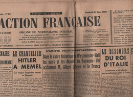 ACTION FRANCAISE 24 03 1939 - ROI ITALIE - HITLER A MEMEL ( KLAIPEDA ) - SLOVAQUIE - SULLY-PRUDHOMME - ARBITRAGE DU PAPE - Testi Generali