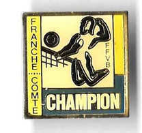 PINS - PIN'S - FRANCHE COMTE - CHAMPION - FFVB - VOLLEY BALL - Volleybal