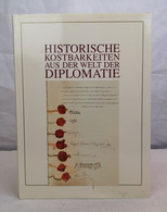 Historische Kostbarkeiten Aus Der Welt Der Diplomatie. - Lexicons