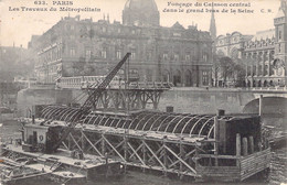 CPA Paris - Les Travaux Du METROPOLITAIN - Fonçage Du Caisson Central Dans Le Grand Bras De La Seine - CM - U-Bahnen