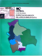 BOLIVIA 2022 CEFIBOL: Philatelic Specialized Catalog. Catálogo Especializado Filatelia Boliviana. Shipping From Bolivia. - Ciencias, Manuales, Oficios