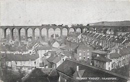 FOLKESTONE - Railway Viaduct - Folkestone