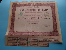 CARLTON-HOTEL De LYON ( Voir / See SCANS ) N° 011517 > Action De 100 Francs ! - A - C