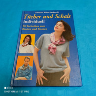 Edeltraut Weber - Lorkowski - Tücher Und Schals Individuell - Sewing