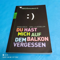 Anna Koch / Axel Lilienblum - Du Hast Mich Auf Dem Balkon Vergessen - Humour