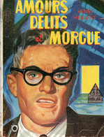 Collection Policière Le Glaive N: 132 De 1957  Editions Jacquier * Amours Delits Et Morgue - Jacquier, Ed.