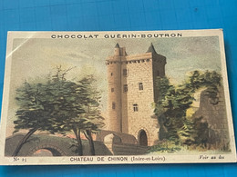 Chocolat GUÉRIN-BOUTRON Image -Chromo Ancienne - Château De Chinon ( Indre Et Loire ) - Cioccolato