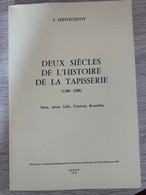 (TAPISSERIE) Deux Siècles De L’histoire De La Tapisserie (1300-1500). - Tapis & Tapisserie