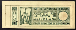 100 LIRE PARTITO COMUNISTA D'ITALIA LOTTA DI LIBERAZIONE DICEMBRE 1943 Lotto 4166 - Ocupación Aliados Segunda Guerra Mundial
