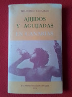 LIBRO 1979 AJIJIDOS Y AGUIJADAS EN CANARIAS FRANCISCO TARAJANO LAS PALMAS DE GRAN CANARIA, POESÍA...SPAIN ESPAGNE ESPAÑA - Poëzie