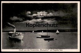 ALTE POSTKARTE BERLIN TEGEL GRUSS VON DER GASTSTÄTTE BLUMESHOF AM TEGELER SEE DAMPFER MONDSCHEIN Ansichtskarte Postcard - Tegel