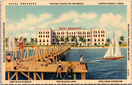 Texas Corpus Christi Hotel Breakers The Only Hotel On The Beach Curteich - Corpus Christi