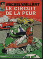 B.D.MICHEL VAILLANT - LE CIRCUIT DE LA PEUR - 1971 - Michel Vaillant