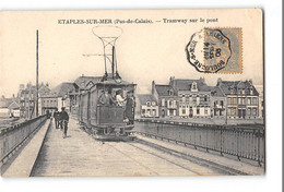 CPA 62 Etaples Sur Mer Tramway Sur Le Pont - Etaples