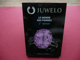 LIVRE LE MONDE DES PIERRES 2EME EDITION JUWELO GAVIN LINSELL 2014 PIERRES GEMMES LE GEMME EN JOAILLERIE TABLEAUX UTILES - Non Classificati