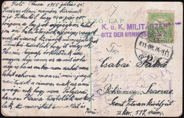 1915 Tábori Posta Kassa Képeslap "K.u.K. MILITARZENSUR / SITZ DER KOMMISSION" Szarvasra Küldve - Other & Unclassified