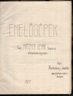 1927 Matzner Henrik: Emelőgépek. Ing. - - Tanár úr Előadása Nyomán írja Radványi László Gép. Felsőipariskolai Hallgató.  - Ohne Zuordnung