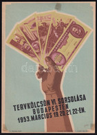 1953 Tervkölcsön VI. Sorsolása, Plakát, Gönczi-Gebhardt Tibor (1902-1994) Grafikája, Szép állapotban, 23,5×17 Cm - Andere & Zonder Classificatie