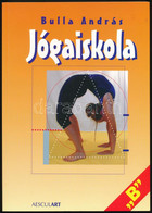 Bulla András: Jógaiskola "B". Bp., 2000, AesculArt. Kiadói Papírkötés, Jó állapotban. - Sin Clasificación