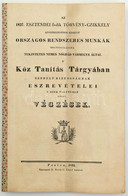 Az 1827. Esztendei 8-ik Törvény-czikkely Következésében Készült Országos Rendszeres Munkák Megvizsgálásáráa Tekintetes N - Sin Clasificación