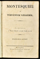 Montesquieu: Montesquieu A' Törvények' Lelkéröl III. Kötet Posony (Pozsony), 1833. Belnay örököseinek Betűivel, , 336 P. - Non Classificati