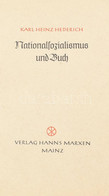 Hederich, Karl Heinz: Nationalsozialismus Und Buch. Mainz, 1937, Verlag Hanns Marxen. Német Nyelven. Kiadói Kartonált Pa - Zonder Classificatie