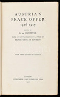 G[eorges] De Manteyer: Austria's Peace Offer 1916-1917. With And Introductory Letter By Prince Sixte De Bourbon. London, - Zonder Classificatie