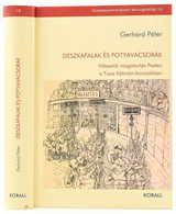 Gerhard Péter: Deszkafalak és Potyavacsorák. Választói Magatartás Pesten A Tisza Kálmán - Korszakban. DEDIKÁLT! Korall T - Zonder Classificatie