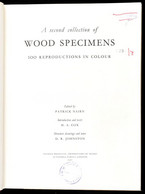 A Second Collection Of Wood Specimens. 100 Reproductions In Colour. Edited By Patrick Nairn. Introduction And Texts By H - Zonder Classificatie