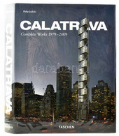 Philip Jodidio: Calatrava. Santiago Calatrava Complete Works 1979-2009. Köln, 1994, Taschen. Angol, Német és Francia Nye - Zonder Classificatie