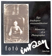 Fotó Inkey. Egy Fényképész Visszaemlékezései. Memories Of A Photographer. Szerk.: Kincses Károly. A Fotóművész, Inkey Ti - Unclassified