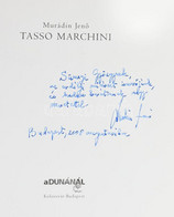 Murádin Jenő: Tasso Marchini. A Szerző, Murádin Jenő (1937-) által Sümegi György (1947-) Művészettörténésznek DEDIKÁLT P - Unclassified